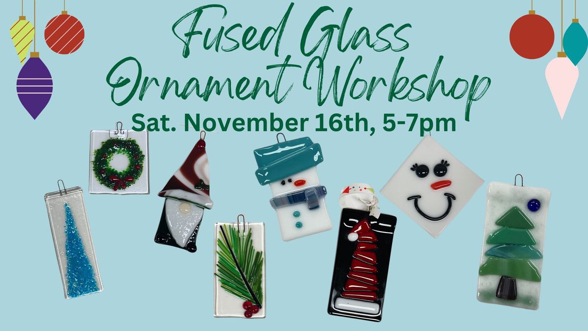 Fused Glass Ornament Workshop