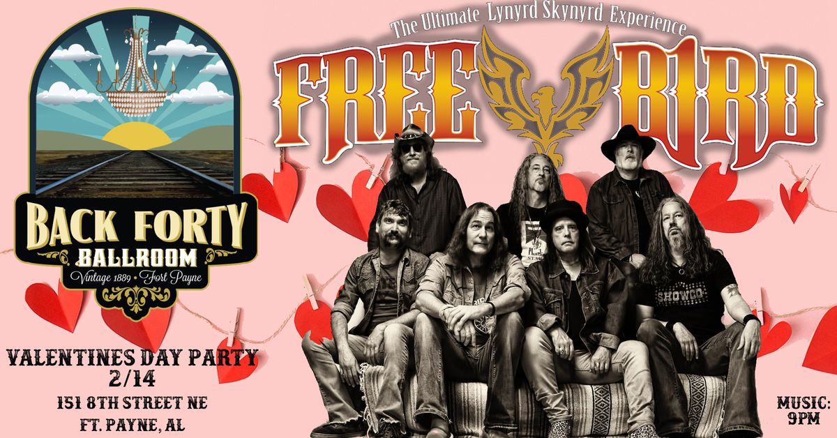 Freebird @ Back Forty Ballroom - Valentine's Day!