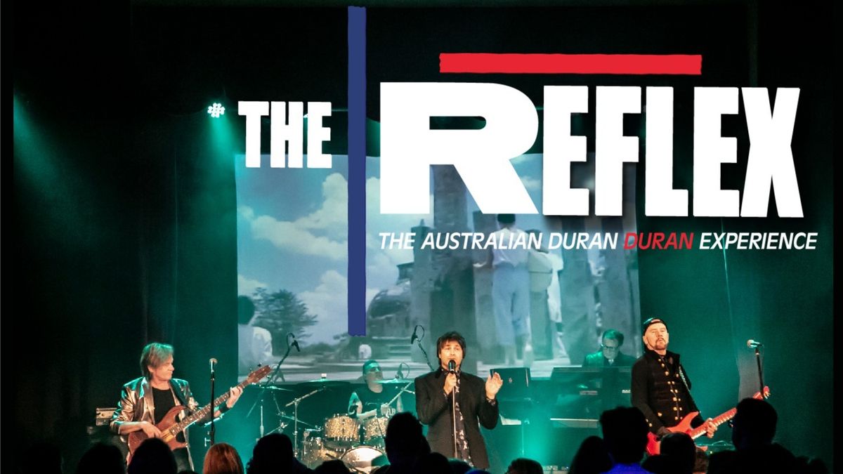 THE REFLEX \u2013 THE AUSTRALIAN DURAN DURAN EXPERIENCE | Concourse Lounge, Sydney