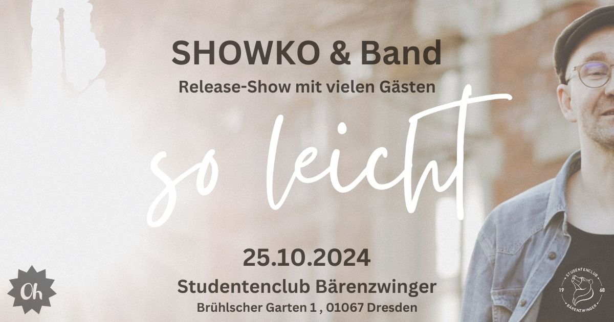 Showko & Band mit G\u00e4sten: Release Show "SO LEICHT"