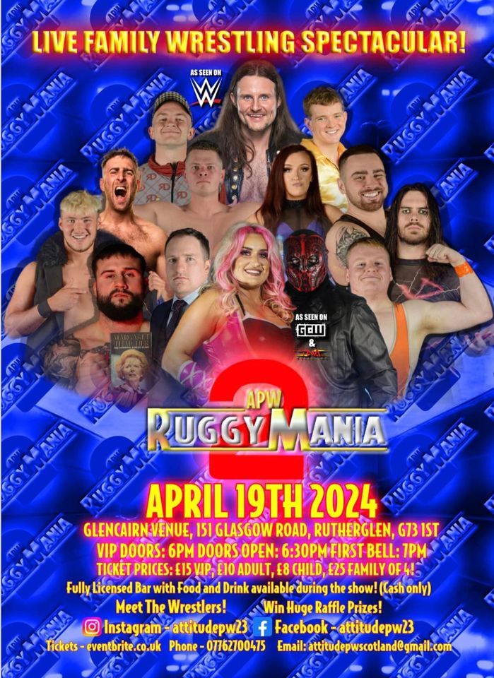 APW: RUGGYMANIA 2!! LIVE FAMILY WRESTLING SPECTACULAR RETURNS TO RUTHERGLEN!!