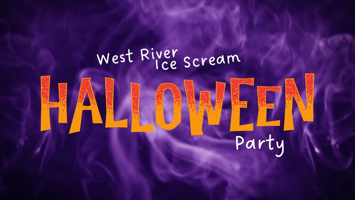 West River ICE SCREAM Halloween Party