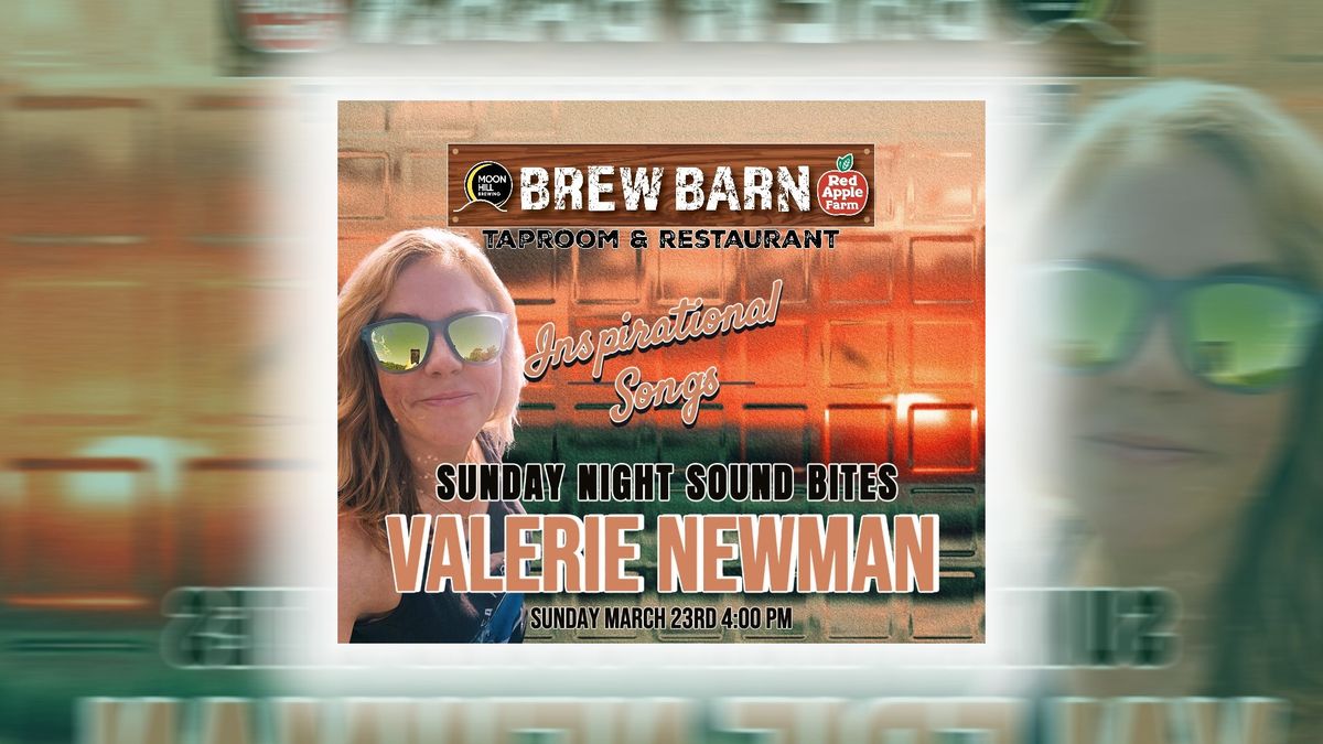 SUNDAY NIGHT SOUND BITES FEATURING VALERIE NEWMAN: INSPIRATIONAL SONGS - MARCH 23rd