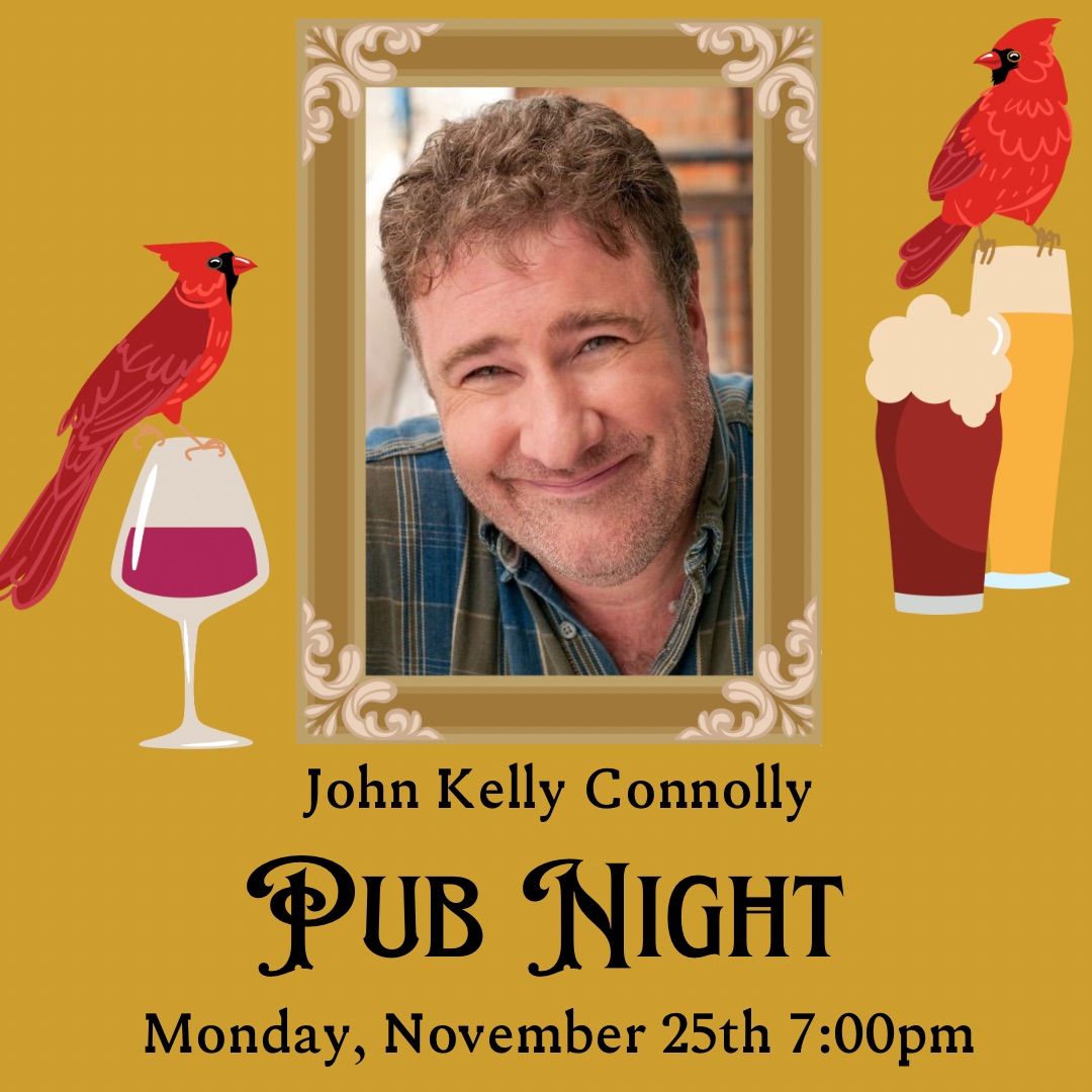 JOHN KELLY CONNOLLY PUB NIGHT