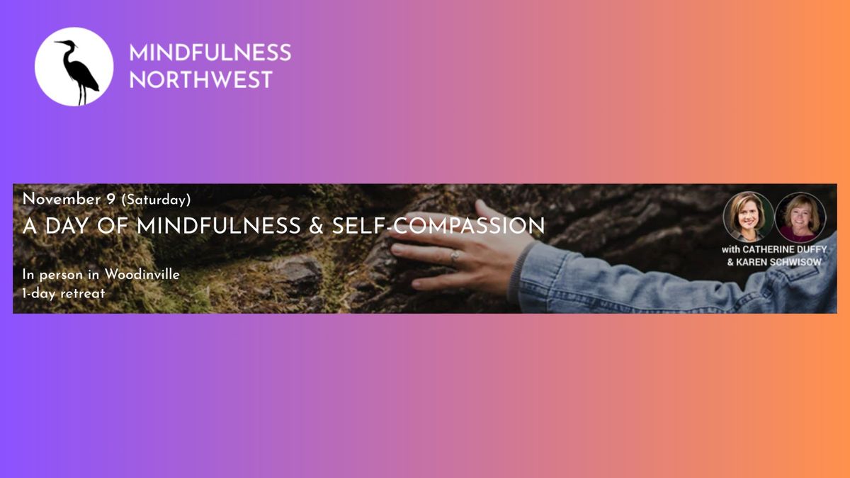 A Day of Mindfulness & Self-Compassion