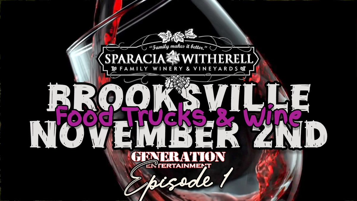 Brooksville Food Trucks & Wine "Ep.1"