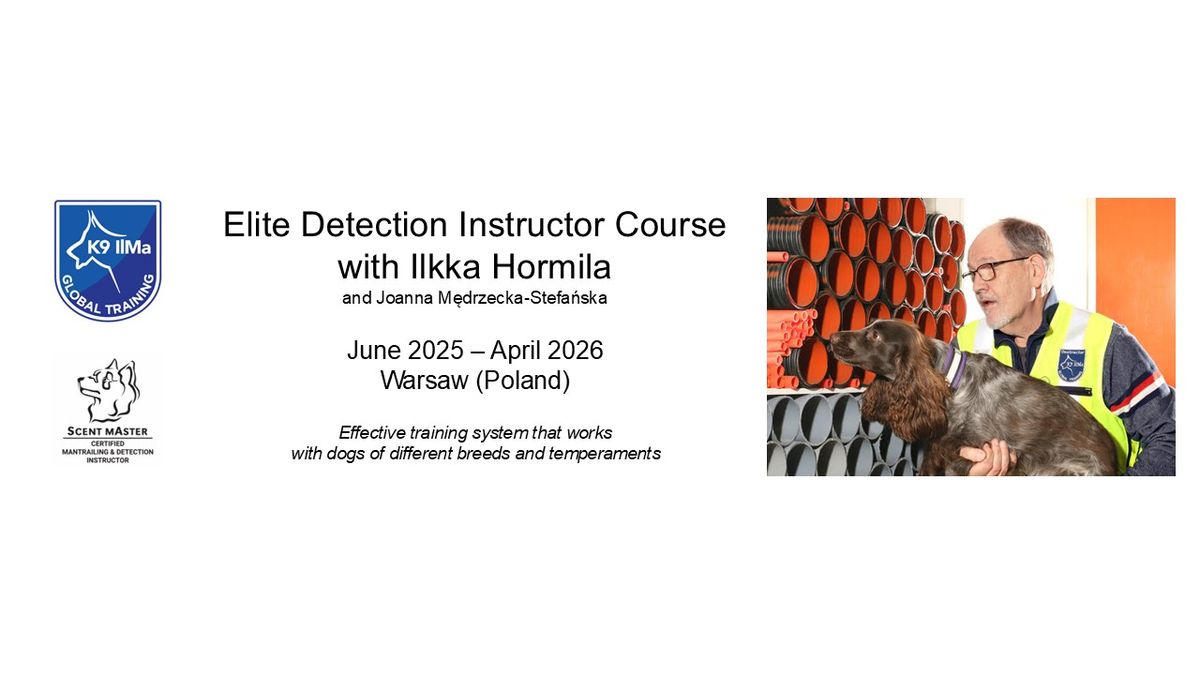 Elite Detection Instructor Course with Ilkka Hormila