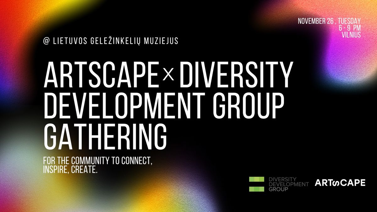 Artscape x Diversity Development Group GATHERING 