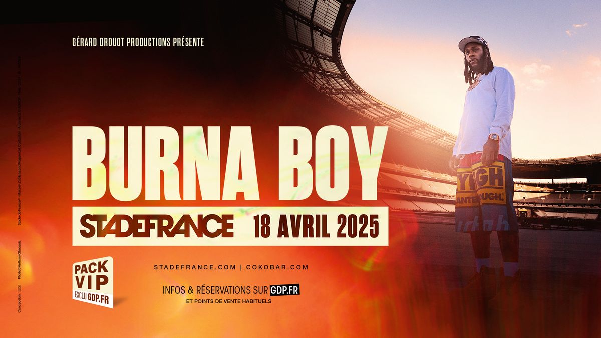 Burna Boy vendredi 18 avril 2025 au Stade de France 