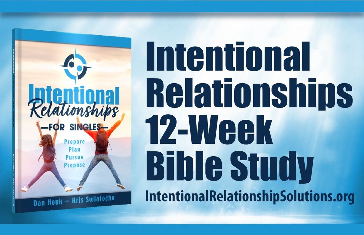 "Intentional Relationships for Singles" Wednesday Night Study