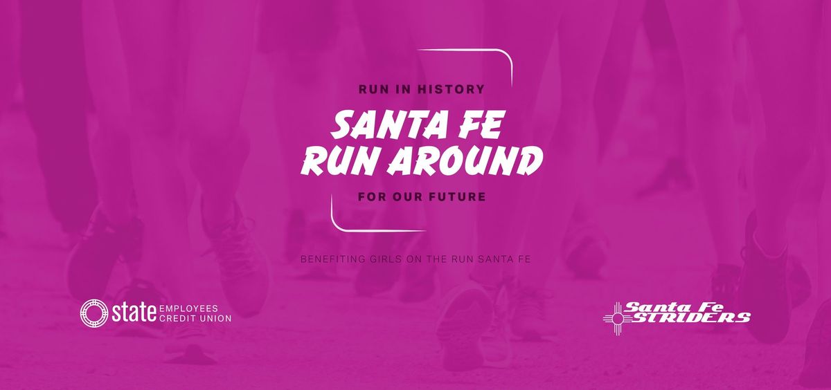 Santa Fe Run Around 