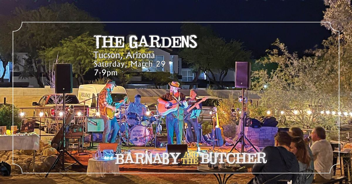 Barnaby and the Butcher, Gardens