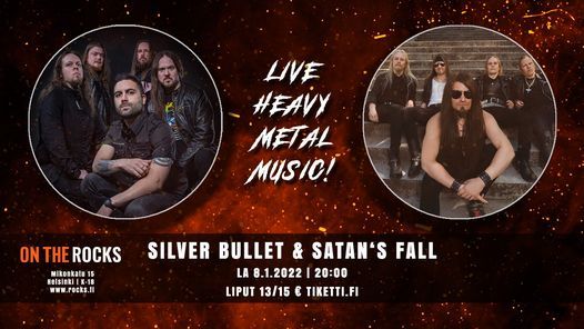 Peruutettu\/Canceled: Silver Bullet, Satan's Fall \/ On The Rocks