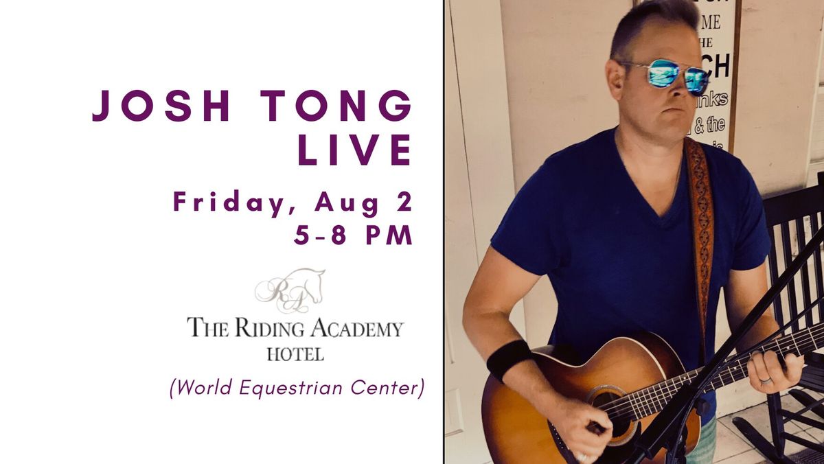 Josh Tong LIVE at The Riding Academy Hotel