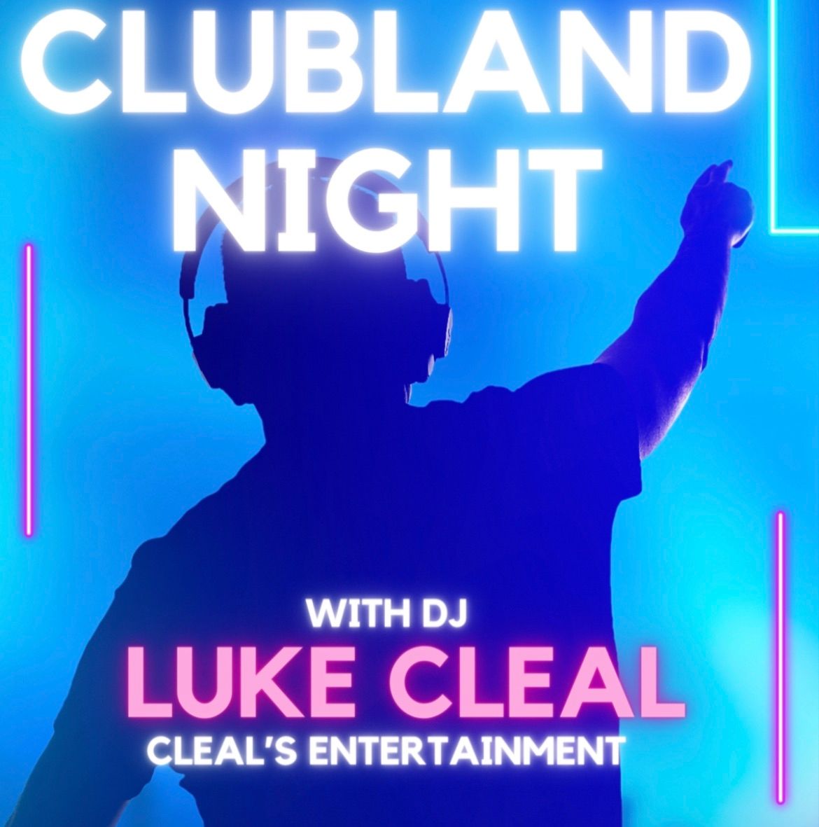 Clubland Night - with DJ Luke Cleal