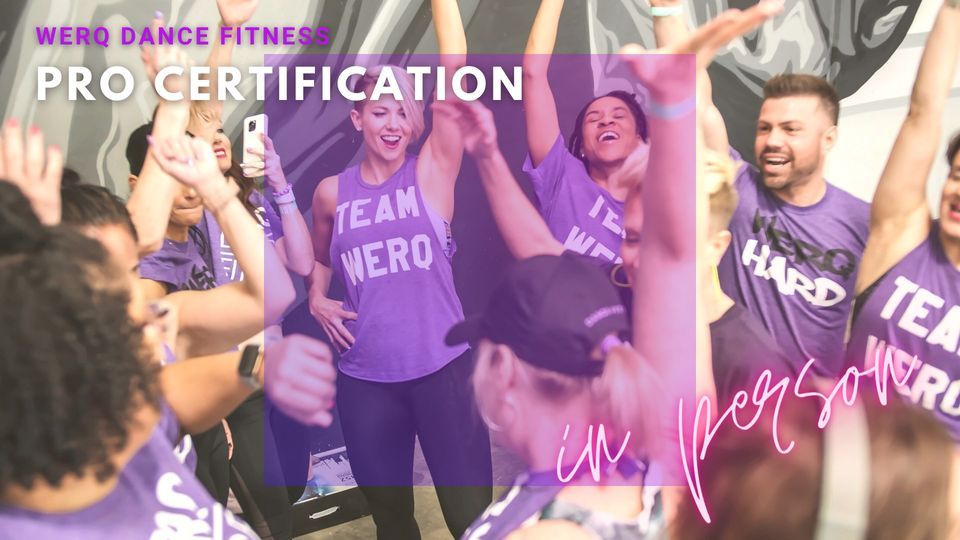 WERQ Dance Fitness Pro Certification | Chicago, IL | 9\/10\/22