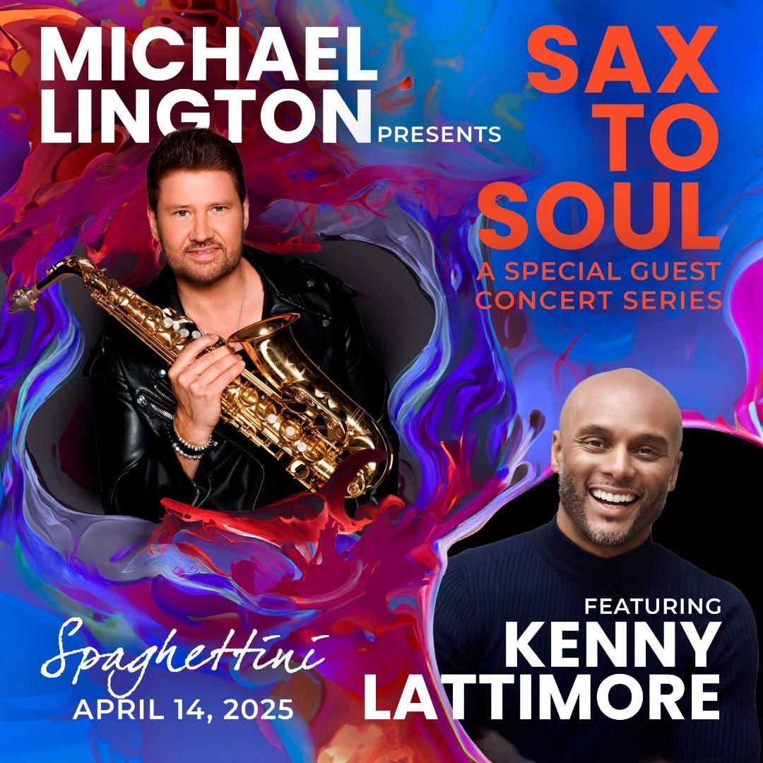 Michael Lington Sax to Soul Series Featuring Kenny Lattimore