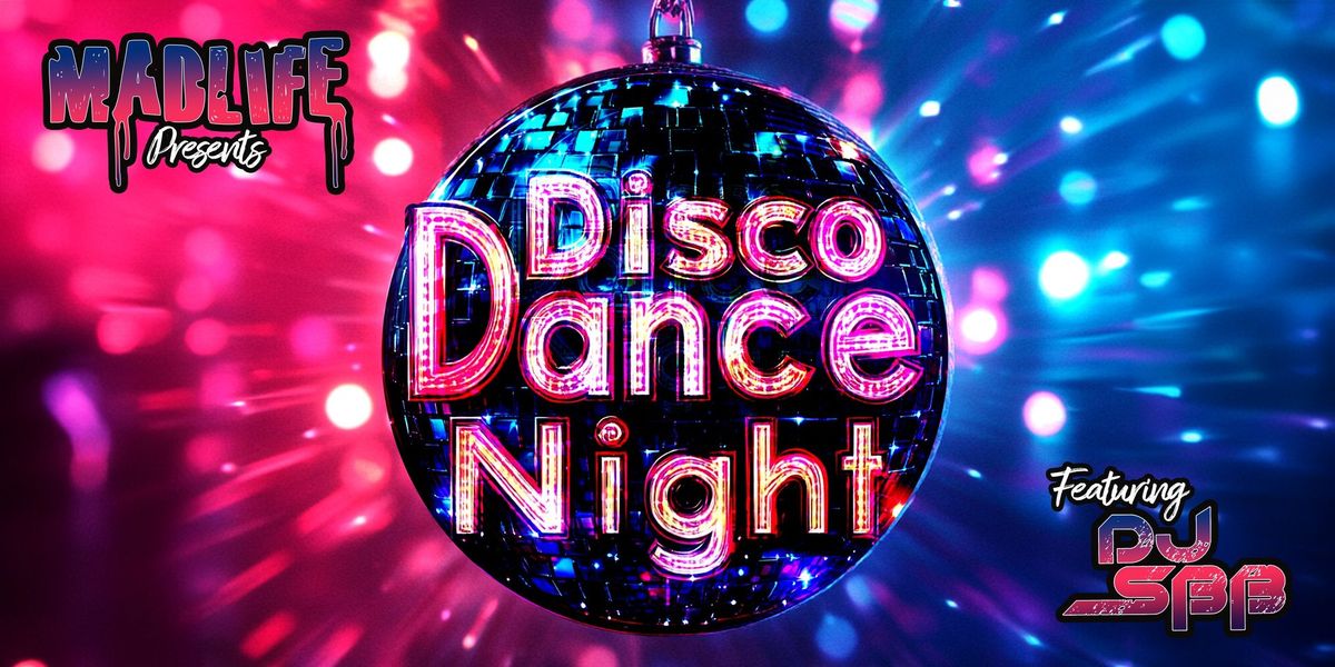 Disco Dance Night feat. DJ SBB | MadLife 10:00