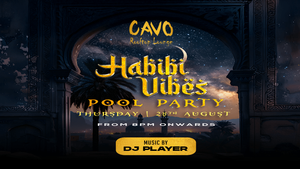 Habibi Vibes Pool Party at Cavo Rooftop