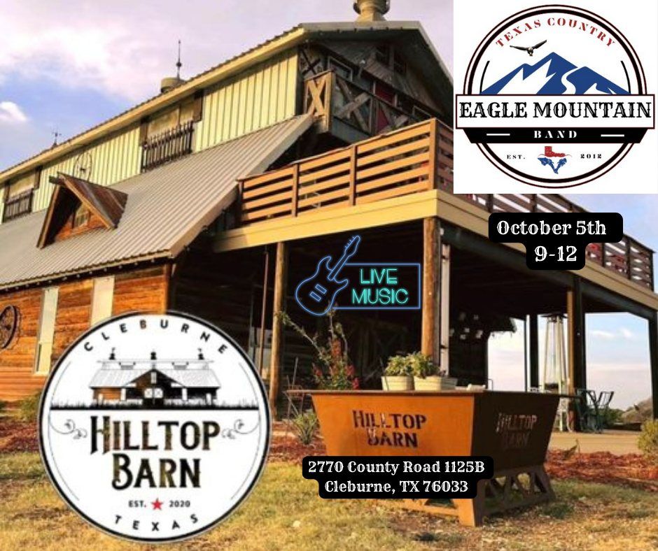 Eagle Mountain Band @ The Hilltop Barn in Cleburne TX