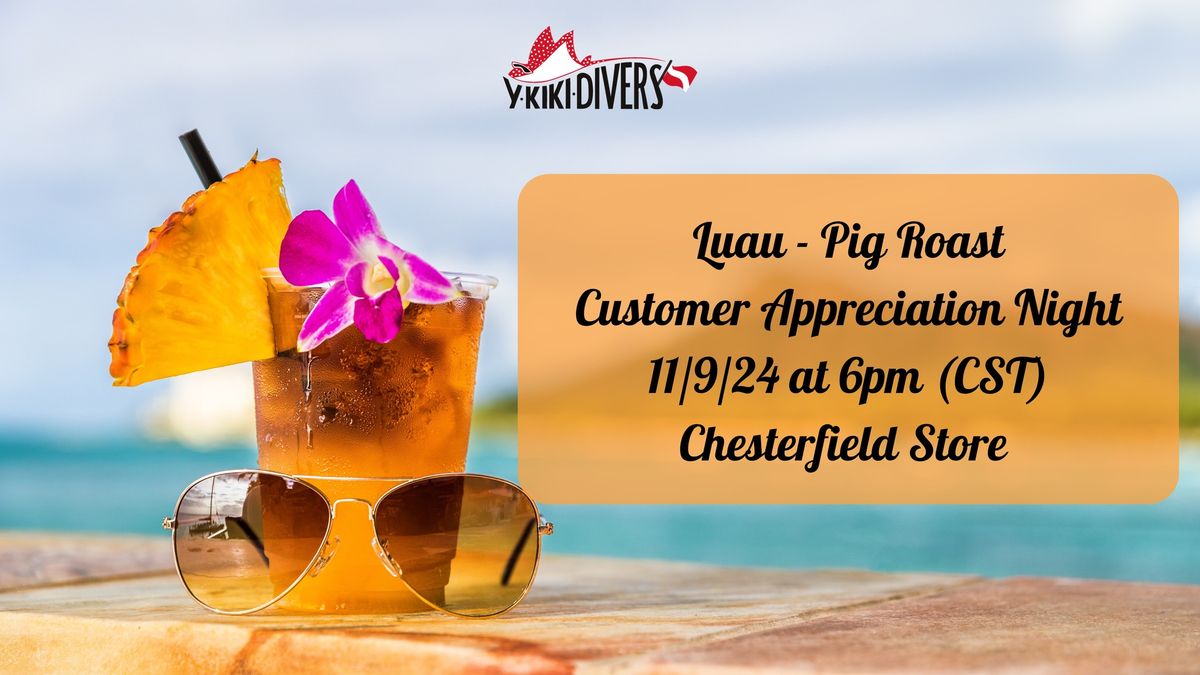 Luau - Pig Roast ~ Customer Appreciation Night!