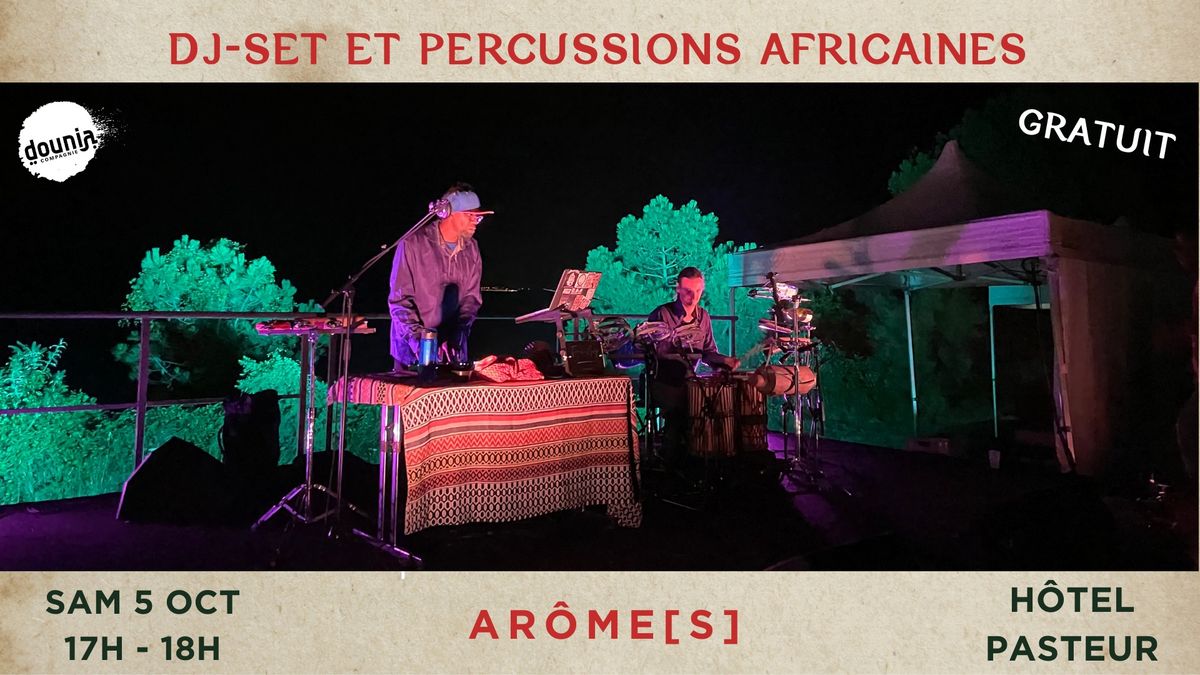 Aromes \/ Concert DJ-Set et Percussions Africaines 