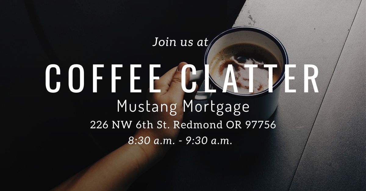 Coffee Clatter - Host: Mustang Mortgage