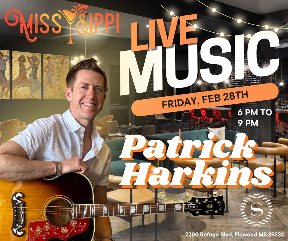 Live Music at the Missy Sippi Rooftop Lounge in the Sheraton Flowood featuring Patrick Harkins