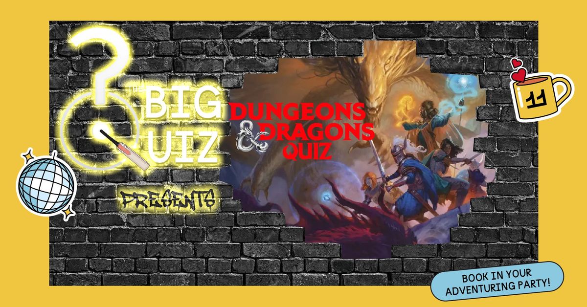 The Big Quiz Presents: Dungeons & Dragons