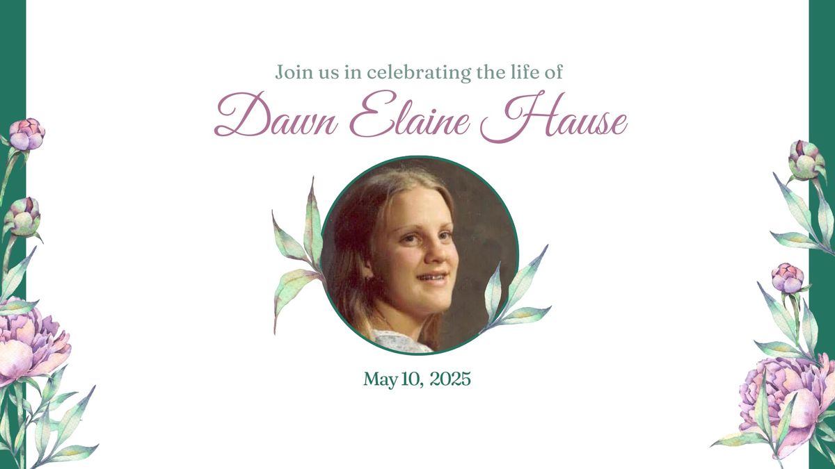 Dawn Hause - Memorial Service