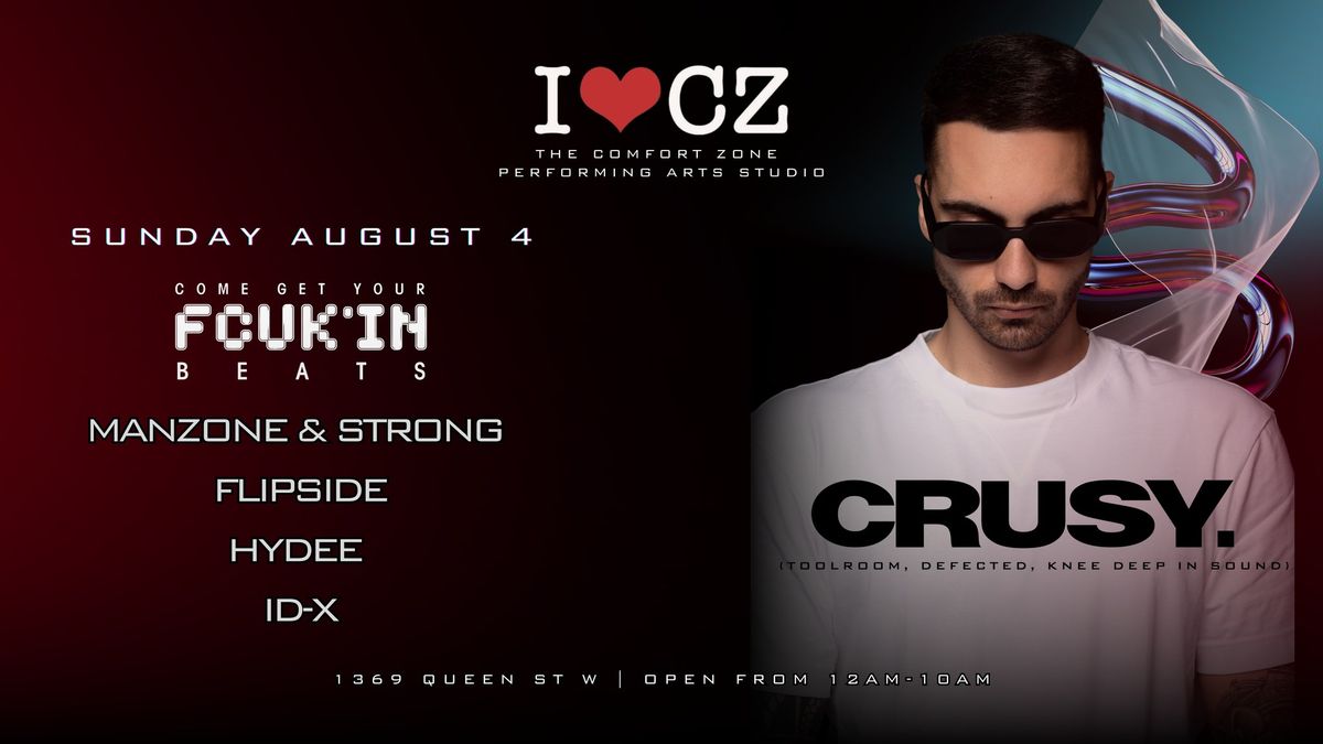 CRUSY AT CZ | SUN AUG 4TH | C.G.Y.F.B 