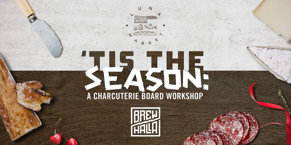 'Tis the Season: A Charcuterie Board Workshop