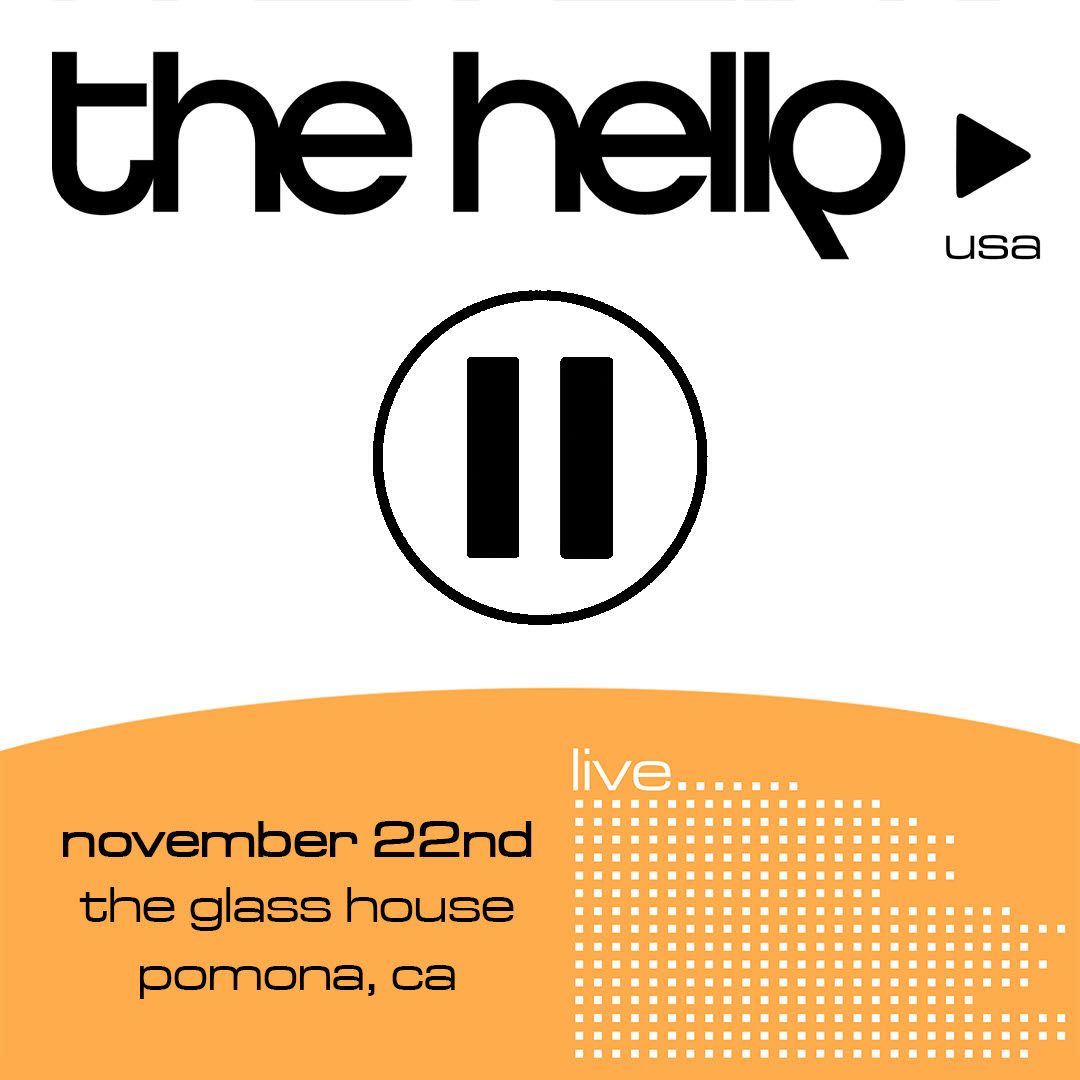 The Hellp - The Glass House Pomona