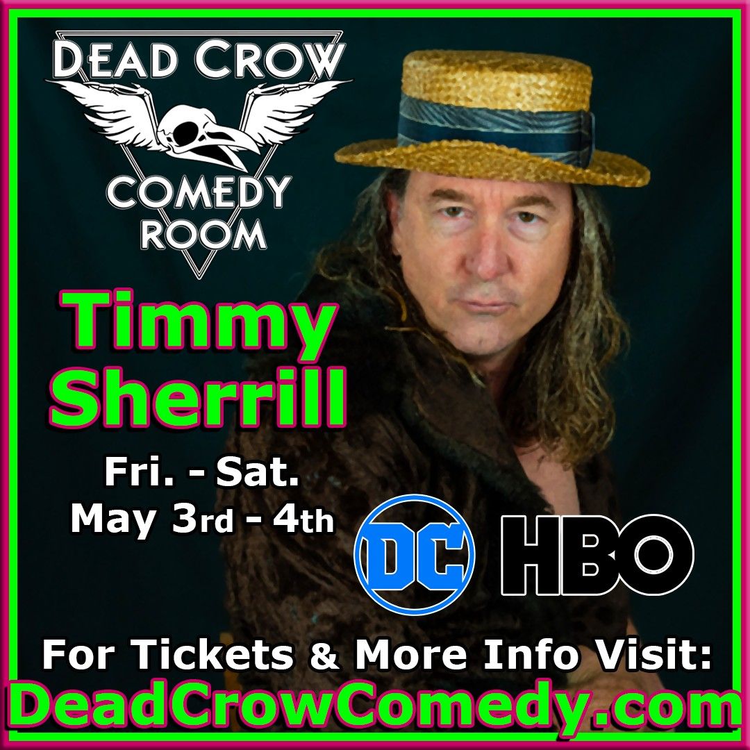 The Return Of Timmy Sherrill, Live at Dead Crow Comedy