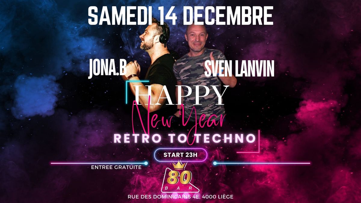 SOIR\u00c9E DE FIN D ANN\u00c9E SVEN LANVIN ( ZILLION \/ ATMOZ)& JONA.B  ALL NIGHT LONG\u300bRETRO TO TECHNO 