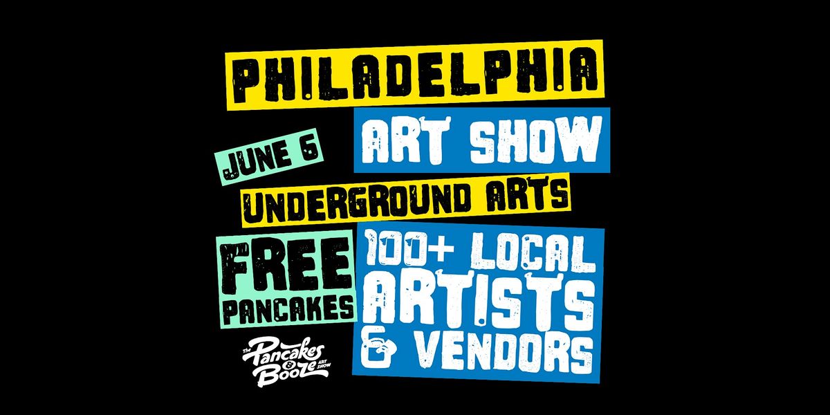 The Philadelphia Pancakes & Booze Art Show (Artist and Vendor Reservations)