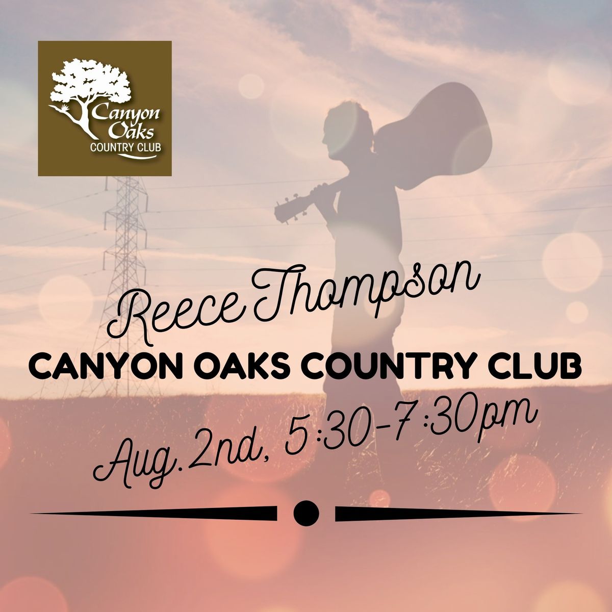 Canyon Oaks Country Club ft. Live Music by Reece Thompson 