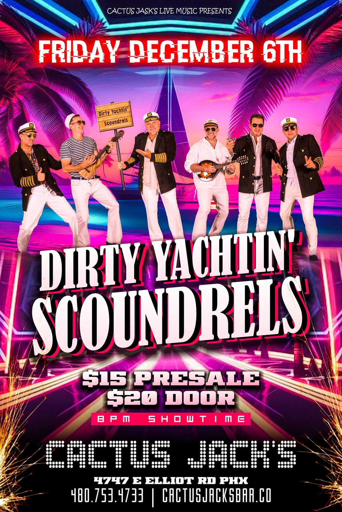 \u2b50DIRTY YACHTIN' SCOUNDRELS at Cactus Jack's!!