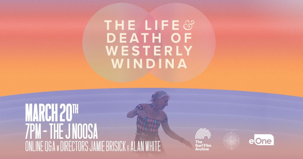 The Life & Death of Westerly Windina