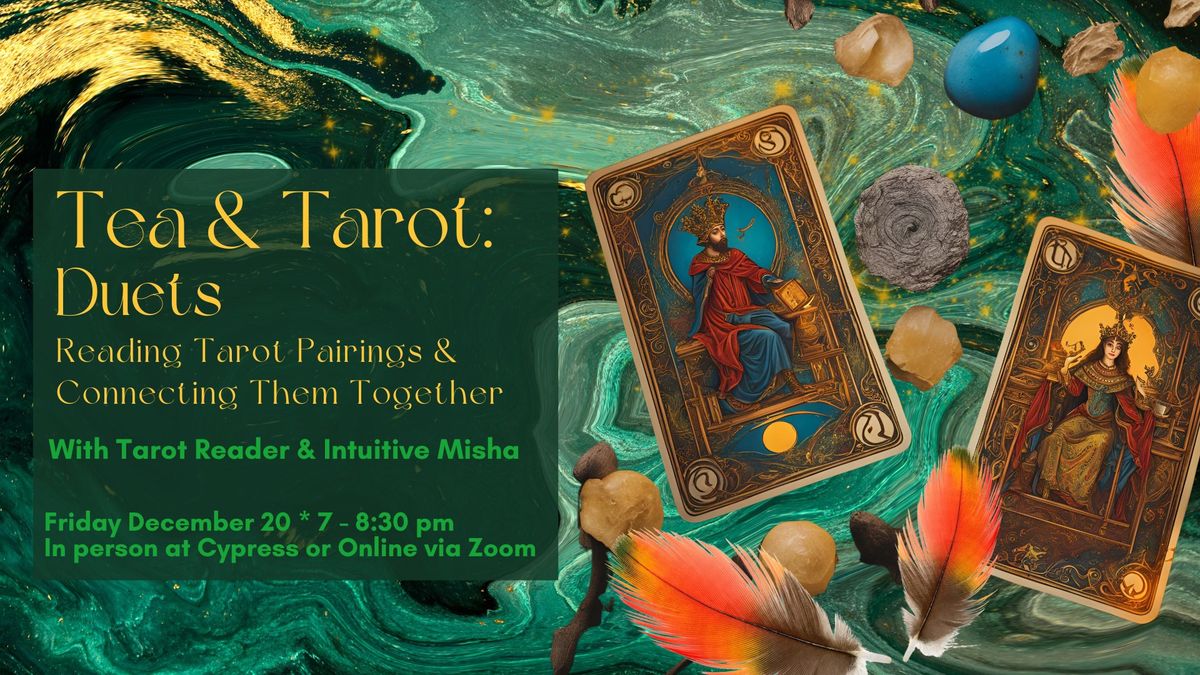 Tea & Tarot: Duets - Reading Tarot Pairings & Connecting Them Together