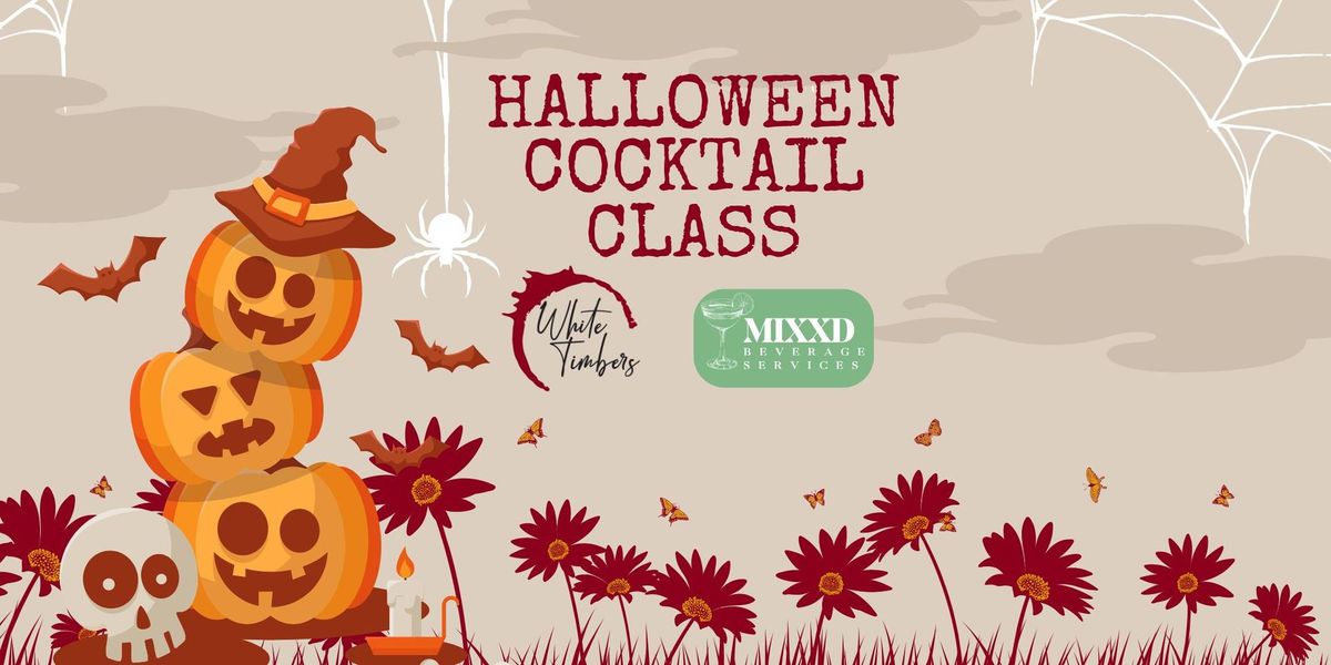 MIXXD Halloween Cocktail Class at White Timbers