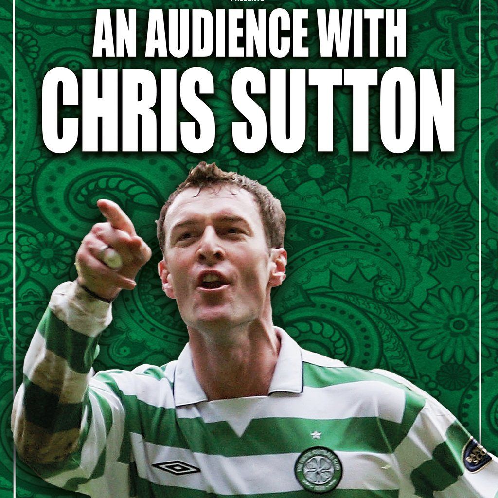 Chris Sutton LIVE with A Celtic State of Mind in Greenock