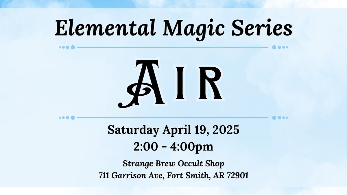 Elemental Magic Series with Brandon Weston: Air