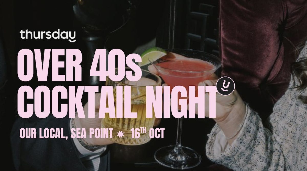Thursday | Over 40s Cocktail Bar | Cape Town 