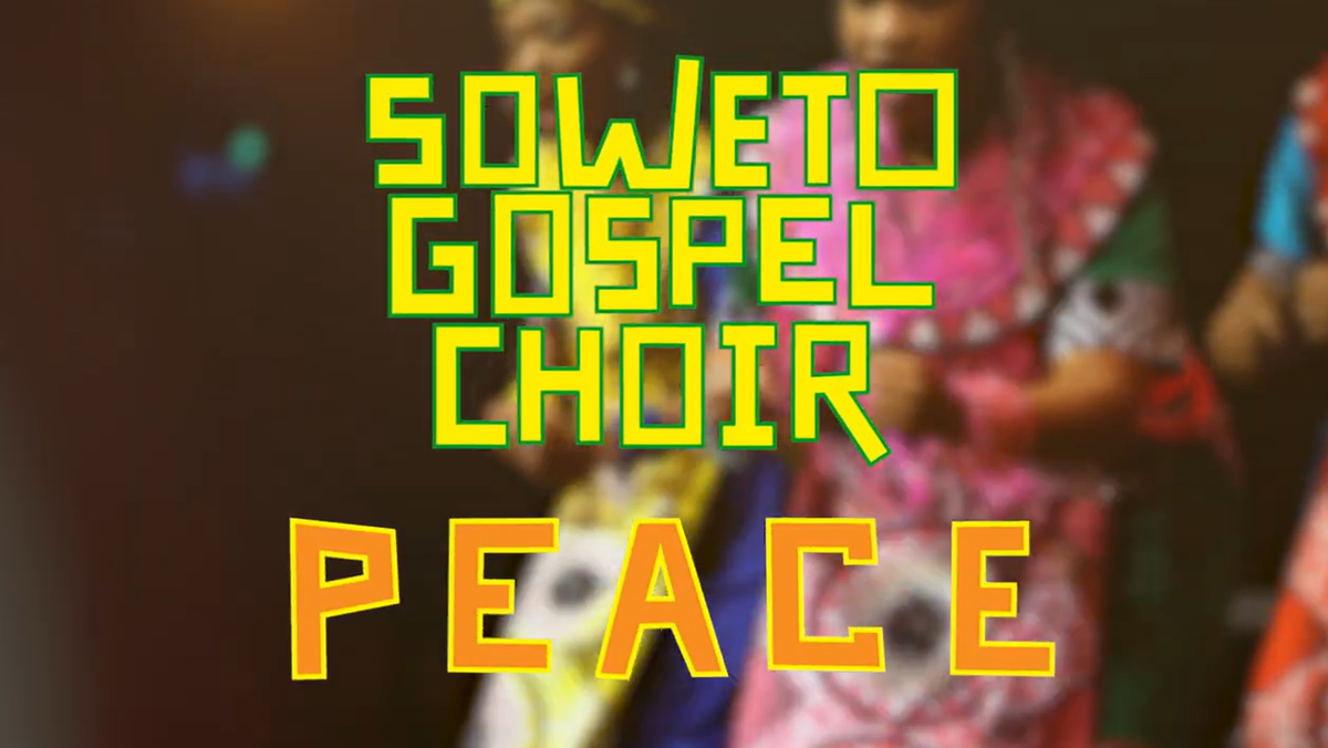 Soweto Gospel Choir: PEACE