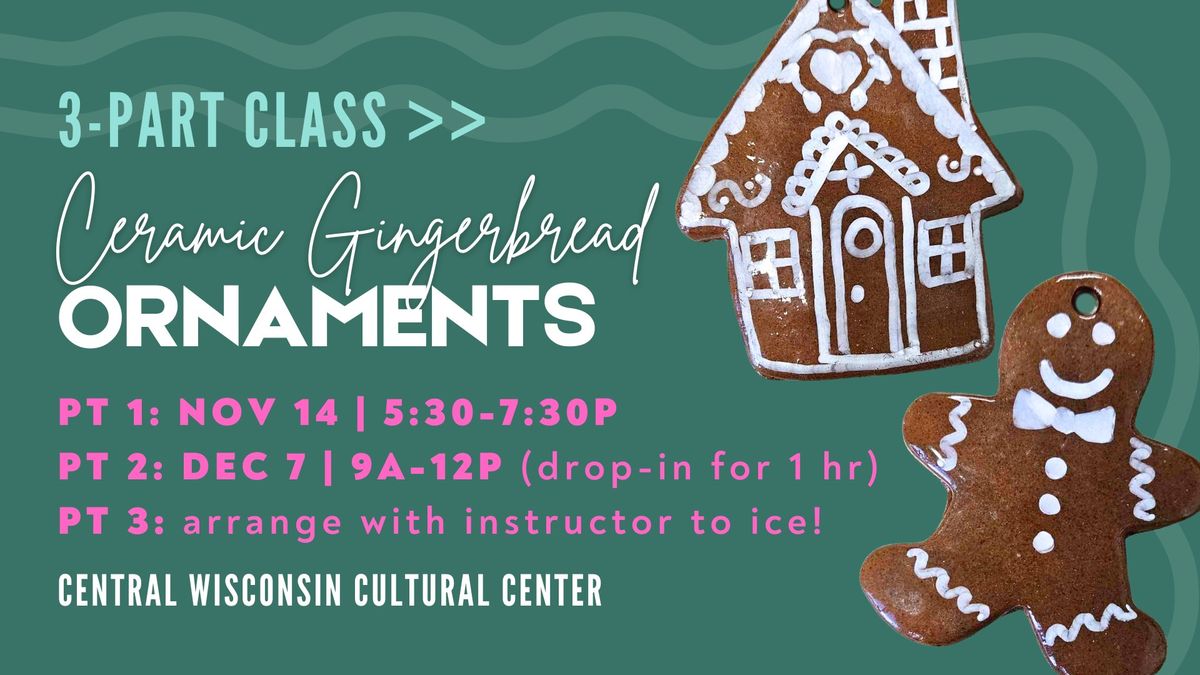 3-Part Ceramic Gingerbread Ornaments Class with Mary Mertes