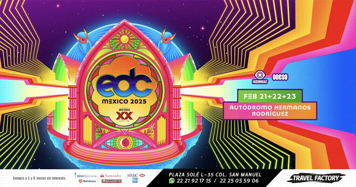 EDC 2025 \/ Tour desde Puebla