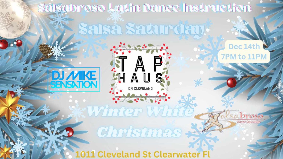 SALSA SATURDAY- WINTER WHITE CHRISTMAS PARTY