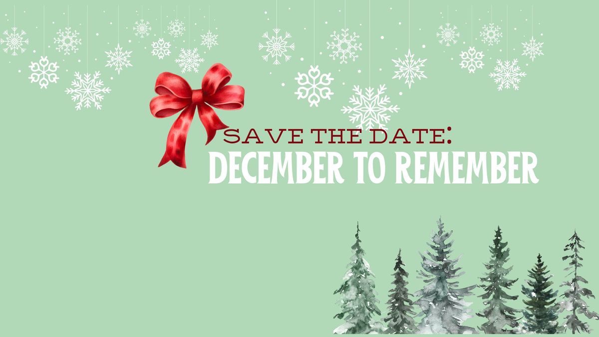 DECEMBER TO REMEMBER