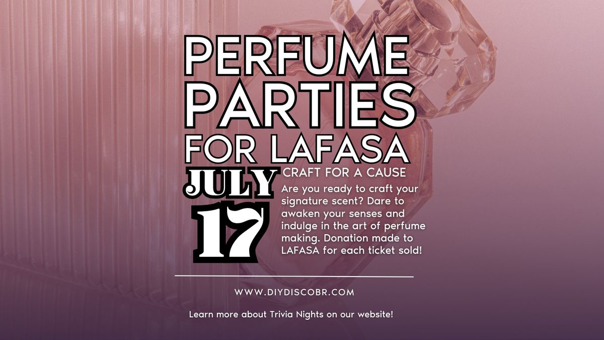 Perfume Party for LAFASA